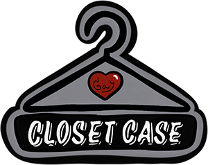 CLOSET CASE